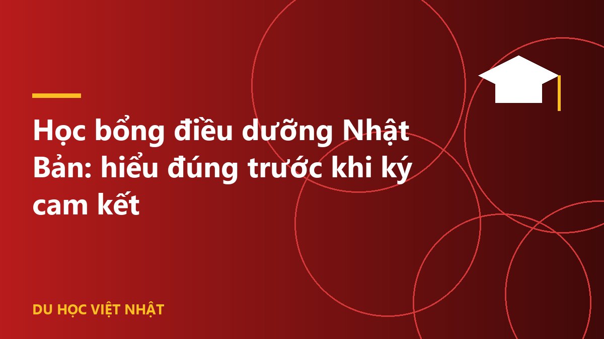 Học bổng điều dưỡng Nhật Bản: hiểu đúng trước khi ký cam kết